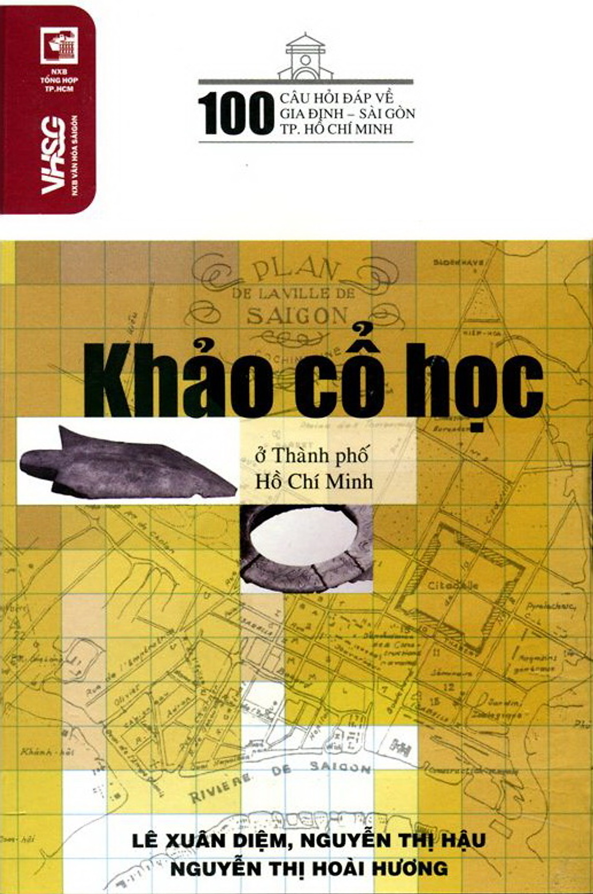 pic-100 Câu Hỏi Về Gia Định Sài Gòn - Khảo Cổ Học Ở Thành Phố Hồ Chí Minh