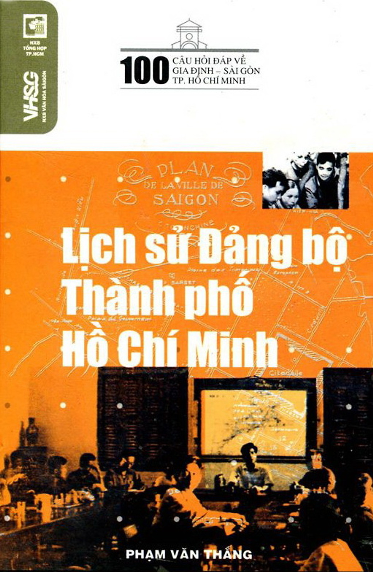 pic-100 Câu Hỏi Về Gia Định Sài Gòn - Lịch Sử Đảng Bộ Thành Phố Hồ Chí Minh