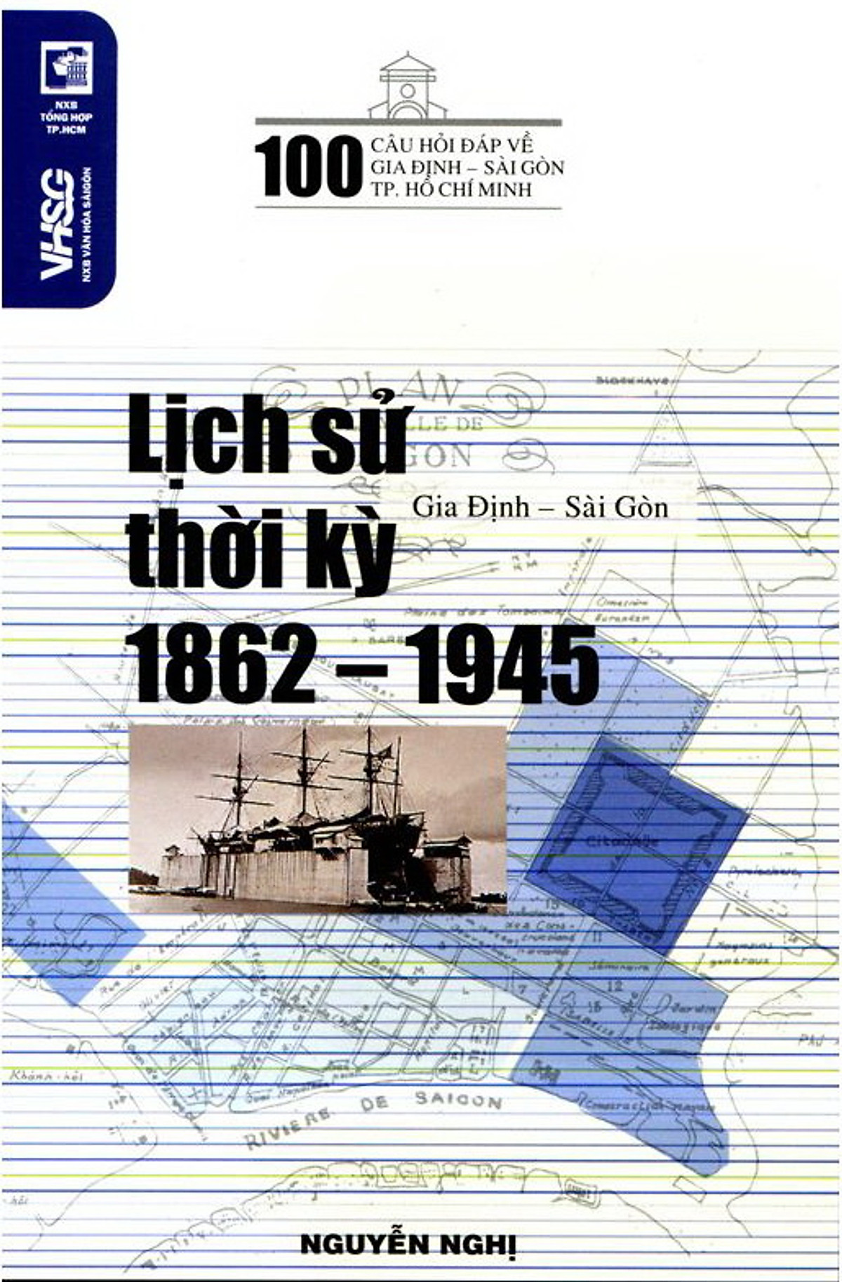 pic-100 Câu Hỏi Về Gia Định Sài Gòn - Lịch Sử Thời Kỳ 1862 - 1945