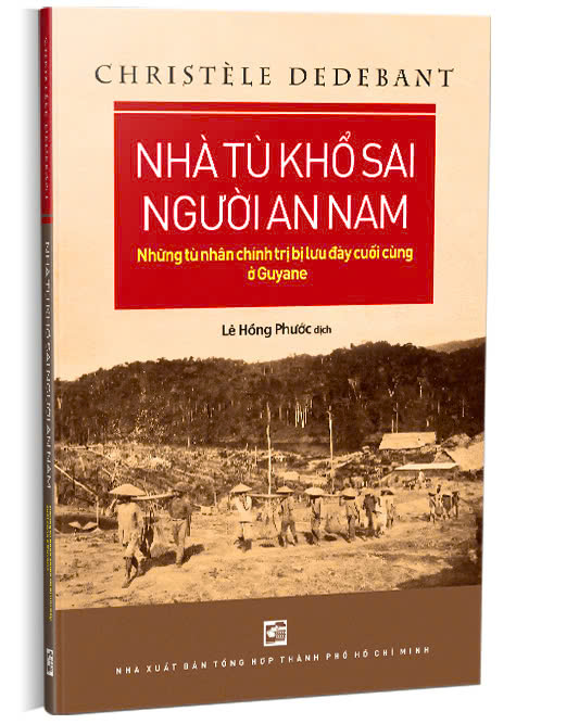 Nhà tù khổ sai người An Nam: những tù chính trị bị lưu đày cuối cùng ở Guyane 