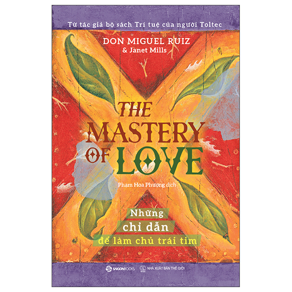 the mastery of love - những chỉ dẫn để làm chủ trái tim