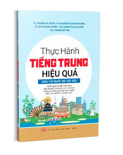 Thực hành tiếng Trung hiệu quả - dành cho người mới bắt đầu (Tái bản)