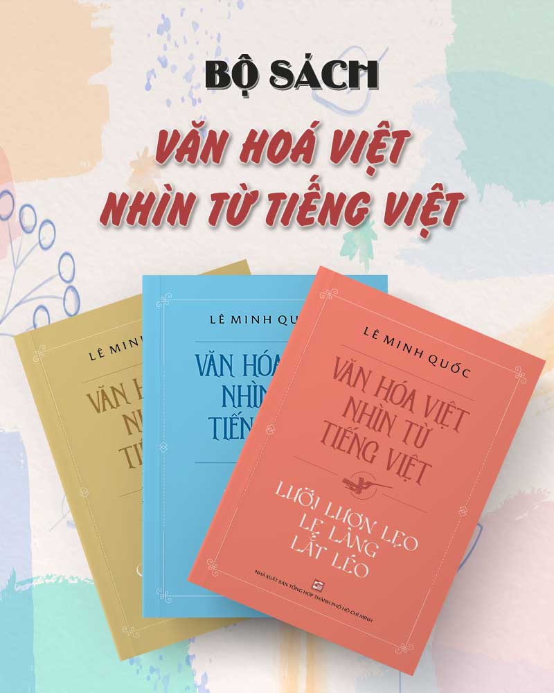 Bộ sách Văn hoá Việt nhìn từ tiếng Việt