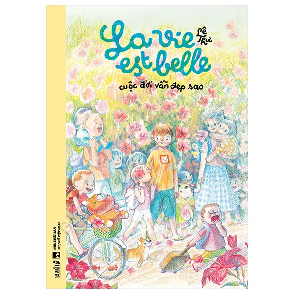 la vie est belle - cuộc đời vẫn đẹp sao - bìa cứng