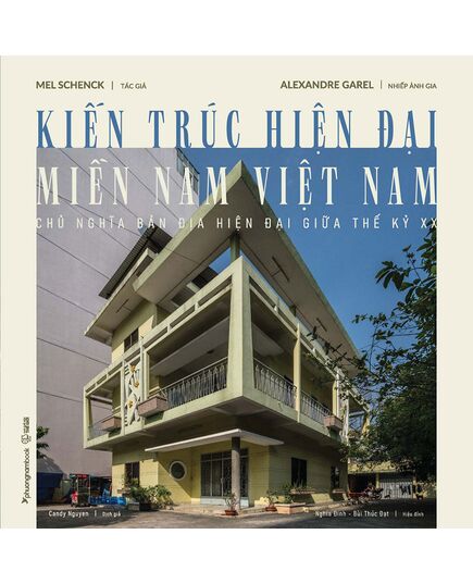 kiến trúc hiện đại miền nam việt nam - chủ nghĩa bản địa hiện đại giữa thế kỷ xx (bìa mềm)