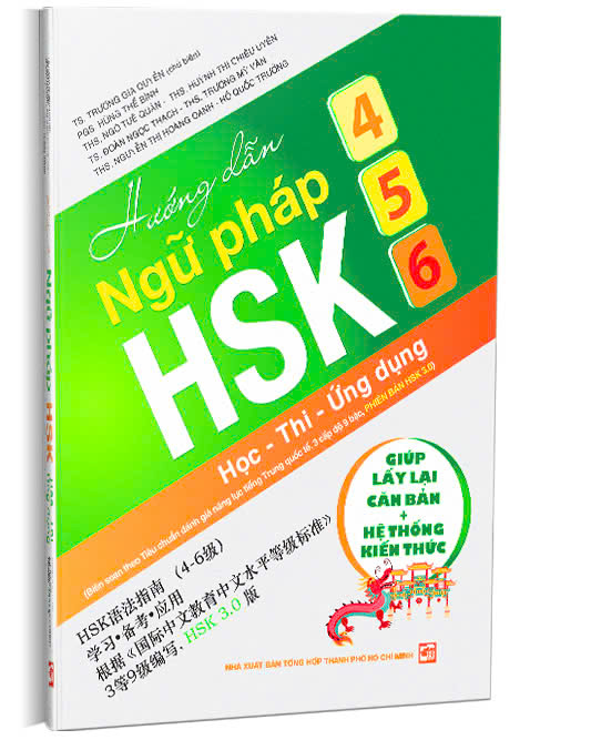 Hướng dẫn Ngữ pháp HSK 4 - 5 - 6: Học - Thi - Ứng dụng
