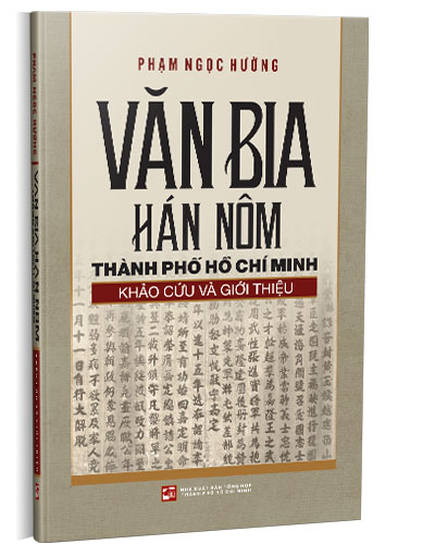 Văn bia Hán Nôm Thành phố Hồ Chí Minh - Khảo cứu và giới thiệu